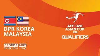 DPR Korea - Malaysia | Group E | MD2 | AFC U20 Asian Cup 2025 Qualifiers