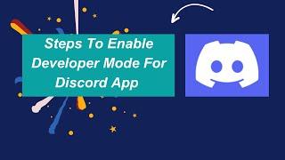 Quick Steps To Enable Developer Mode For Discord App In PC and Mobile