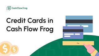 Credit Cards in Cash Flow Frog