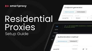 How to Set Up and Use Residential Proxies? | Smartproxy Tutorial