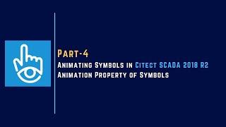 Part-4 | Animation Property in Symbols | Citect SCADA 2018 R2 |