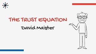 The Trust Equation by David Maister explained: How to build trust.