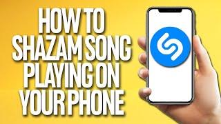 How To Shazam A Song Playing On Your Phone Tutorial