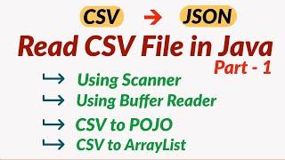 Read CSV File in Java | Java CSV parsing | Java CSV to Pojo | Java CSV Tutorial | CSV to Json Hindi.