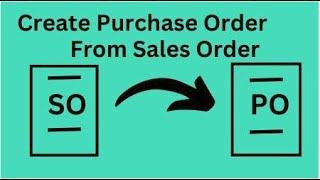 How to Create Purchase Order from Sales Order in Odoo || Custom Odoo Apps