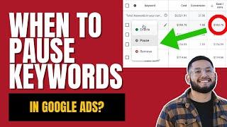 When To Pause Google Ads Keywords? [Don't Make These Mistakes!]