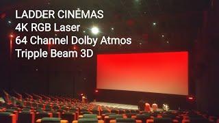 Ladder Cinemas 64 channel Dolby Atmos With 4K RGB Laser Projection.