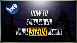 Switch / Add multiple account on Steam | Use multiple Steam account on one PC | (With Proof)