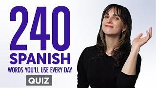Quiz | 240 Spanish Words You'll Use Every Day - Basic Vocabulary #64