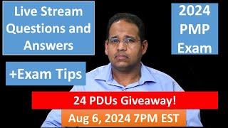 PMP 2024 Live Questions and Answers Aug 6, 2024 7PM EST - 24 PDU Giveaway