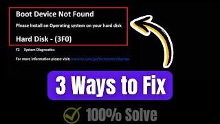 How To Fix Boot Device Not Found - Please install an operating system on your hard disk