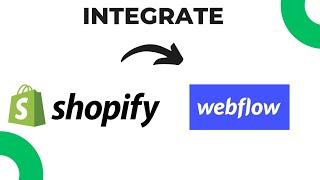 How to Integrate Shopify with Webflow (Best Method)