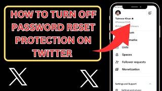 How to turn off password reset protection on X Twitter app (iPhone)