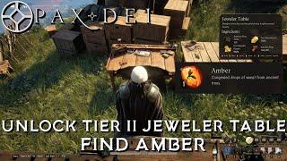 Pax Dei - How to unlock tier 2 jeweler table - Find amber - jewelcrafting