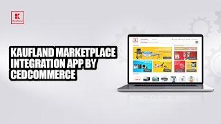 Sell on Kaufland marketplace with Shopify integration: CedCommerce