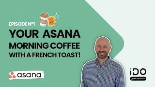 ️️ Task types in Asana: episode 1 of your Asana morning coffee, with a French toast