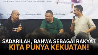 Sadarilah, Bahwa Sebagai Rakyat Kita Punya Kekuatan!