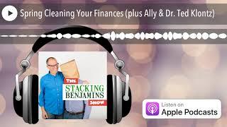 Spring Cleaning Your Finances (plus Ally & Dr. Ted Klontz)