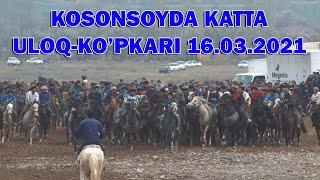 KOSONSOYDA KATTA ULOQ-KO'PKARI 16.03.2021