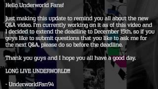 UnderworldFan94 - Q&A #2 MESSAGE UPDATE (Deadline Extension) [NOW CLOSED]