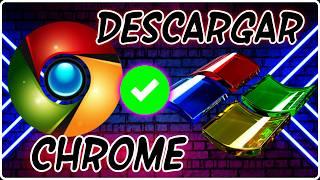 Como Descargar GOOGLE Chrome para Windows + Instalar Chrome