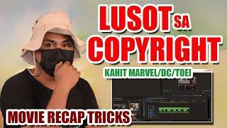 PAPANO NAIIWASAN ANG COPYRIGHT SA MOVIE RECAP - EDITTING TRICKS