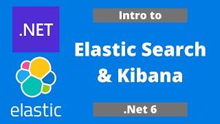 .Net 6 WebAPI - Intro to ElasticSearch & Kibana  - Step by Step #aspnetcore