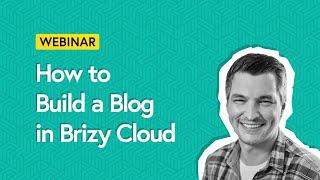 Build a Blog? See How Easy it is with Brizy Cloud CMS!