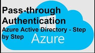 Pass-Through Authentication - Step By Step