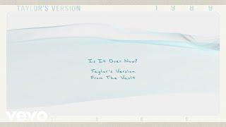 Taylor Swift - Is It Over Now? (Taylor's Version) (From The Vault) (Lyric Video)
