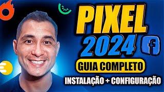 COMO INSTALAR PIXEL FACEBOOK 2024  COMO CRIAR, INSTALAR E CONFIGURAR | [ GUIA COMPETO ATUALIZADO]