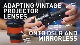 Adapting Vintage Projector Lenses to Any Camera!