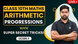 Arithmetic Progressions Lecture 2 | Class 10 Maths Session 2024-25 | Maths by Anand Sir