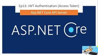 13 - Asp.NET Core API in Arabic: Adding JWT Authentication (Access Token)