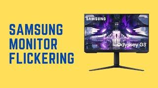 Samsung Monitor Flickering? Fix It in Minutes