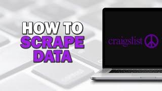 How To Scrape Data On Craigslist (Quick Tutorial)