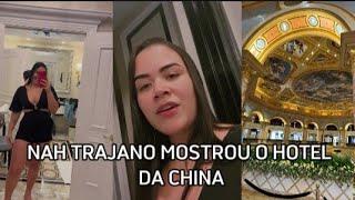 Nah Trajano já chegou na China mostrou tudo e um pouco