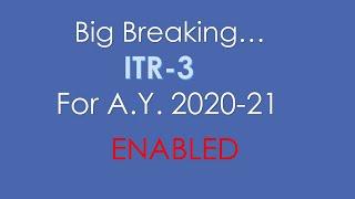 BREAKING NEWS!!! ITR-3 NOW AVAILABLE FOR E-FILING.