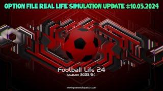 OPTION FILE REAL LIFE SIMULATION UPDATE #05.10.2024 - FOOTBALL LIFE 2024