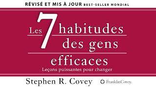 Les 7 habitudes des gens efficaces: Leçons puissantes pour changer. Stephen Covey. Livre audio