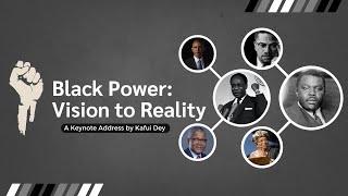 Abibitumi Conference Keynote Address - Black Power: Vision to Reality