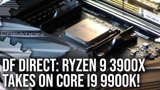 DF Direct! Ryzen 9 3900X vs Core i9 9900K + What Zen 2 Means For Next-Gen