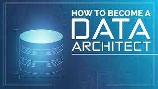 How to Become a Data Architect