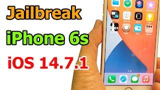 Cách Jailbreak iPhone 6s iOS 14.7.1 dễ dàng