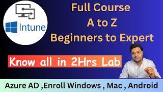 Microsoft Intune Full Course A to Z Details! How to Enroll Windows , MAC and Android Device ! Intune