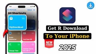 How To Get R Download on Any iPhone | R Download Shortcut 2025