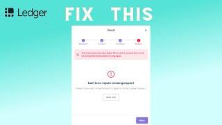 How to Fix “BAD TXNS MISSINGORSPENT ERROR” error in  Ledger wallet