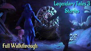 Let's Play - Legendary Tales 3 - Stories - Full Walkthrough