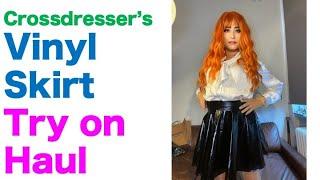 Crossdresser's Vinyl Skirt Try on Haul