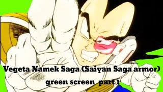 Vegeta Namek Saga (Saiyan Saga armor) green screen part 1
